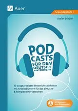 Set mit div. Artikeln (Set) Podcasts für den Deutschunterricht 5-10 von Stefan Schäfer
