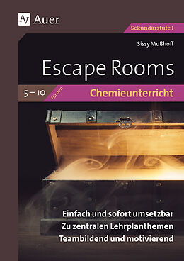 Geheftet Escape Rooms für den Chemieunterricht 5- 10 von Sissy Mußhoff