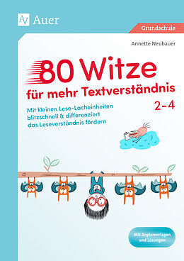 Kartonierter Einband (Kt) 80 Witze für mehr Textverständnis - Klasse 2-4 von Annette Neubauer