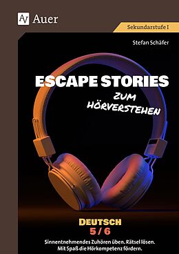 Geheftet Escape Stories zum Hörverstehen Deutsch 5-6 von Stefan Schäfer