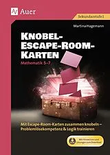 Kartonierter Einband Knobel-Escape-Room-Karten Mathematik Klassen 5-7 von Martina Hagemann