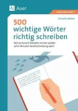 Geheftet 500 wichtige Wörter richtig schreiben von Annette Weber