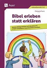 Kartoniert Bibel erleben statt erklären von Patrycja Frenz