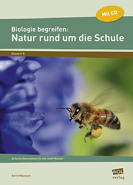 Kartonierter Einband Biologie begreifen: Natur rund um die Schule von Astrid Wasmann