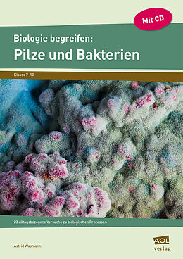 Geheftet Biologie begreifen: Pilze und Bakterien von Astrid Wasmann