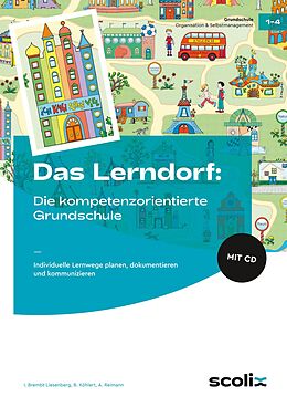 Kartonierter Einband Das LERNDORF: Die kompetenzorientierte Grundschule von I. Brembt-Liesenberg, B. Köhlert, A. Reimann