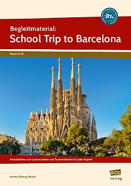 Geheftet Begleitmaterial: School Trip to Barcelona (B1+) von Anette Ruberg-Neuser