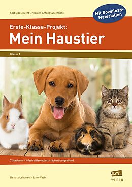Geheftet Erste-Klasse-Projekt: Mein Haustier von Liane Vach, Beatrix Lehtmets