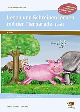 Kartonierter Einband Lesen und Schreiben lernen mit der Tierparade 1 von Beatrix Lehtmets, Liane Vach