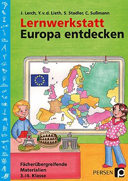 Geheftet Lernwerkstatt: Europa entdecken von J. Lerch, Y. v.d.Lieth, Chr. Sußmann