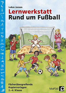 Geheftet Lernwerkstatt: Rund um Fußball von Lukas Jansen