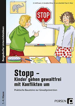 Geheftet Stopp - Kinder gehen gewaltfrei mit Konflikten um von Hoffmann, Kordelle-Elfner, Lilienfeld-Toal