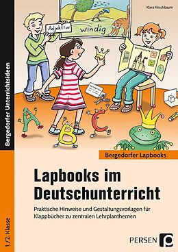 Geheftet Lapbooks im Deutschunterricht - 1./2. Klasse von Klara Kirschbaum