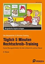 Loseblatt Täglich 5 Minuten Rechtschreib-Training 4. Klasse von Karin Hohmann