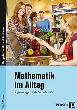 Kartonierter Einband Mathematik im Alltag - 5./6. Klasse Sek I von Jennifer Day-Betschelt
