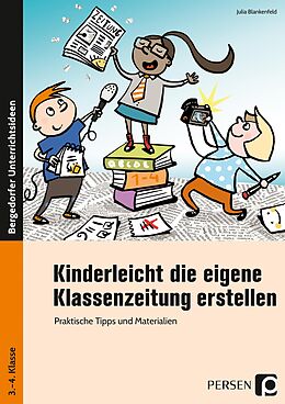Kinderleicht Die Eigene Klassenzeitung Erstellen Julia Blankenfeld Buch Kaufen Ex Libris