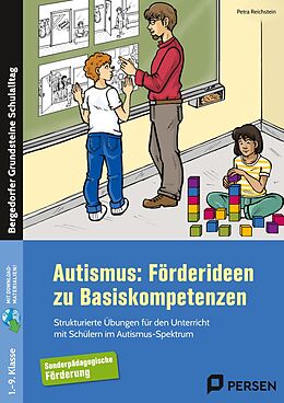 Geheftet Autismus: Förderideen zu Basiskompetenzen von Petra Reichstein