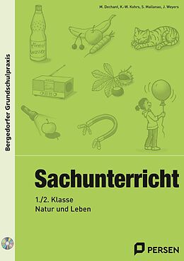 Kartonierter Einband (Kt) Sachunterricht - 1./2. Klasse, Natur und Leben von M. Dechant, K.-W. Kohrs, S. Mallanao
