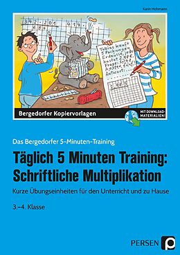 Set mit div. Artikeln (Set) Tägl. 5 Minuten Training: Schriftl. Multiplikation von Karin Hohmann