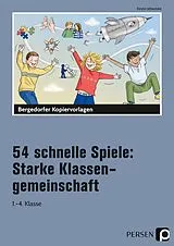 Kartonierter Einband (Kt) 54 schnelle Spiele: Starke Klassengemeinschaft von Kirstin Jebautzke
