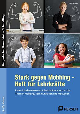 Geheftet Stark gegen Mobbing - Heft für Lehrkräfte von Marco Krüger
