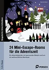 Kartonierter Einband 24 Mini-Escape-Rooms für die Adventszeit - Sek I von Julia Flasche, Klara Kirschbaum