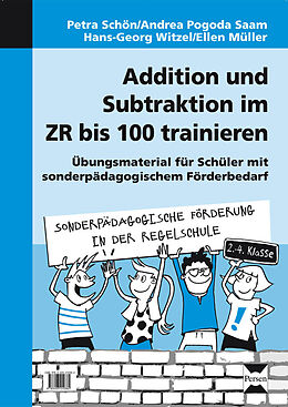 Loseblatt Addition und Subtraktion im ZR bis 100 trainieren von P. Schön, A. Pogoda Saam, H.-G. Witzel