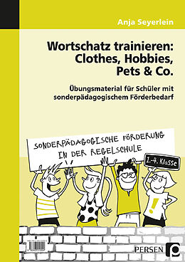 Loseblatt Wortschatz trainieren: Clothes, Hobbies, Pets &amp; Co von Anja Seyerlein