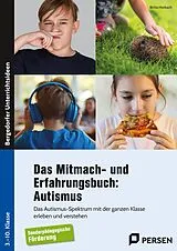 Kartonierter Einband Das Mitmach- und Erfahrungsbuch: Autismus von Britta Horbach