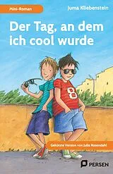 Kartonierter Einband Der Tag, an dem ich cool wurde: Mini-Roman von Julia Rosendahl