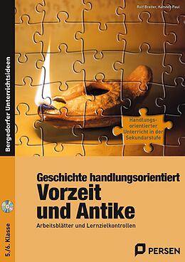 Kartonierter Einband Geschichte handlungsorientiert: Vorzeit und Antike von Rolf Breiter, Karsten Paul