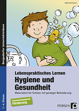 Geheftet Lebenspraktisches Lernen: Hygiene und Gesundheit von Gabriele Kremer