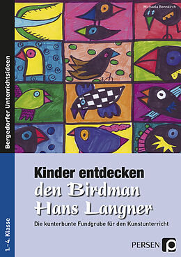Geheftet Kinder entdecken den Birdman Hans Langner von Michaela Bonnkirch