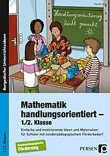 Geheftet Mathematik handlungsorientiert - 1./2. Klasse von Claudia Voigt