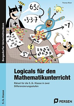 Geheftet Logicals für den Mathematikunterricht von Thomas Röser