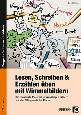 Geheftet Lesen, Schreiben &amp; Erzählen üben mit Wimmelbildern von Bernd Wehren