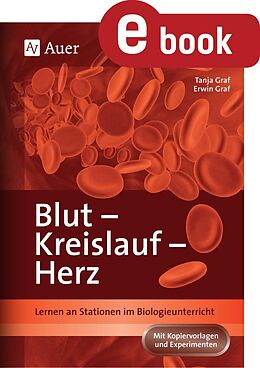 E-Book (pdf) Blut, Kreislauf, Herz von Tanja Graf, Erwin Graf
