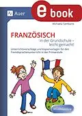 E-Book (pdf) Französisch in der Grundschule - leicht gemacht von Michaela Sambanis