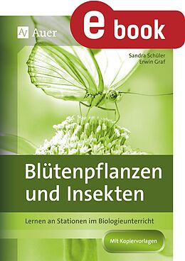 E-Book (pdf) Blütenpflanzen und Insekten von Erwin Graf, Sandra Schüler