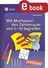 E-Book (pdf) Mit Montessori den Zahlenraum von 0-10 begreifen von Claudia Wenzel