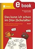 E-Book (pdf) Das kann ich schon im (Vor-)Schulalter, Band 1 von Sibylle Schüller, Bernd Ganser