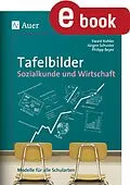 E-Book (pdf) Tafelbilder für Sozialkunde und Wirtschaft von Philipp Beyer, Ewald Kohler, Jürgen Schuster