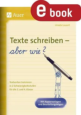E-Book (pdf) Texte schreiben - aber wie von Ursula Lassert