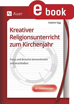 E-Book (pdf) Kreativer Religionsunterricht zum Kirchenjahr von Stephan Sigg