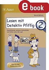 E-Book (pdf) Lesen mit Detektiv Pfiffig, Klasse 2 von Bernd Wehren