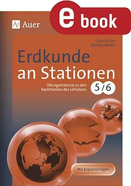 E-Book (pdf) Erdkunde an Stationen 5-6 von Lars Gellner, Daniela Müller