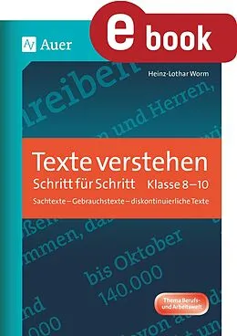 E-Book (pdf) Texte verstehen Schritt für Schritt Klasse 8-10 von Heinz-Lothar Worm