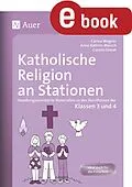 E-Book (pdf) Katholische Religion an Stationen 3+4 von Carolin Donat, Anne Kathrin Marsch, Carina Wagner