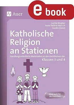 E-Book (pdf) Katholische Religion an Stationen 3+4 von Carolin Donat, Anne Kathrin Marsch, Carina Wagner