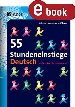 E-Book (pdf) 55 Stundeneinstiege Deutsch von Juliane Stubenrauch-Böhme